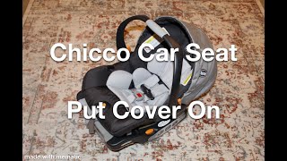 Chicco  KeyFit 30  How to put cover on [upl. by Pasquale755]