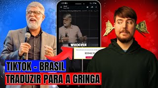 TIKTOK GRINGO Como TRADUZIR VÍDEOS de BRASILEIRO para INGLÊS e MONETIZAR na GRINGA MUITO FÁCIL [upl. by Ihtraa]