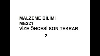 MALZEME BİLİMİ VİZE ÖNCESİ SON TEKRAR 2 VİDEO [upl. by Ahsrat776]