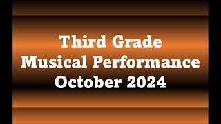 Third Grade Musical Performance October 2024 [upl. by Noerb123]