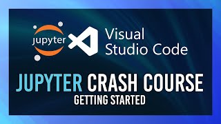 Jupyter Notebooks in VSCode  Setup Crash Course  Complete Guide [upl. by Waldron94]