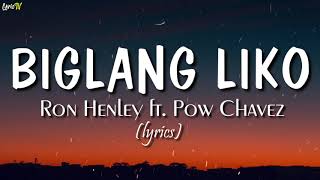 Biglang Liko lyrics  Ron Henley [upl. by Wardieu]