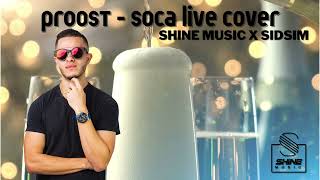 Proost Soca Live Cover  Shine Music X SidSim [upl. by Tamara225]