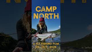 My 1st Fly Fishing film Camp North will be out 05th October 2024 flyfishing flyfishingadventures [upl. by Rose]