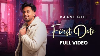 First Date Official Audio Raavi Gill  Gur Sidhu  ilam  New Punjabi Song 2024 [upl. by Gaylord]