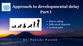 Approach to developmental delay Part I [upl. by Drwde]