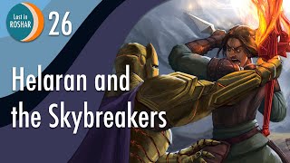 Helaran and the Skybreakers  TWOK 4749  Lost in Roshar Ep 26 [upl. by Vail]