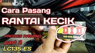 LC135 Tukar Timing Chain Proses Pasang DID Part 2 [upl. by Enimsay]