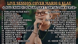 Mario G Klau Live Session Cover Full Album 6  Playlist Lagu Enak Di Dengar Saat Santai Dan Kerja [upl. by Aitram]