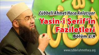 Cübbeli Ahmet Hoca  Yasini Şerifin Faziletleri 24 [upl. by Tana]