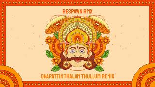 Onapattin Thalam Thullum Thumba Poove Remix  Respawn Rmx [upl. by Yrotciv37]