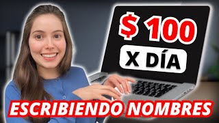 100 x día  Escribiendo nombres  Trabaja en línea desde casa y gana dinero en internet [upl. by Schnurr62]