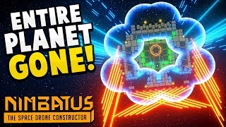 DESTROYING AN ENTIRE PLANET with the PERFECT DRONE  Massive Drone Update  Nimbatus Gameplay [upl. by Neelhtakyram292]