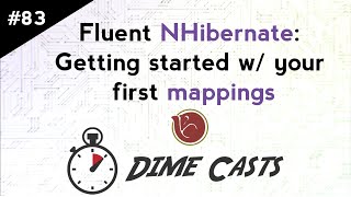 Fluent NHibernate Getting started w your first mappings [upl. by Eicram]