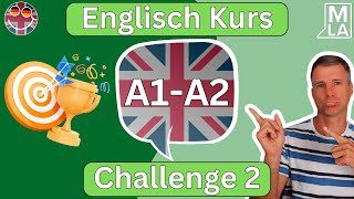 🇬🇧 Englisch für Anfänger  Challenge 2  Kostenlos Englisch Lernen  Kurs A1A2 🇬🇧 [upl. by Alvera]