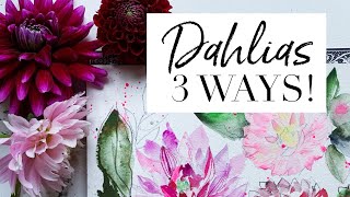 Dont Be Scared of Painting Dahlia Flowers  Watercolor Dahlias 3 Ways [upl. by Asyar992]