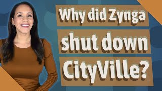 Why did Zynga shut down CityVille [upl. by Ahseit]