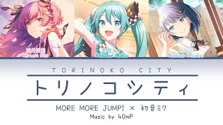 【FULL VER】 Torinoko City • MORE MORE JUMP × 初音ミク • KANROMENG Color Coded Lyrics [upl. by Frech]