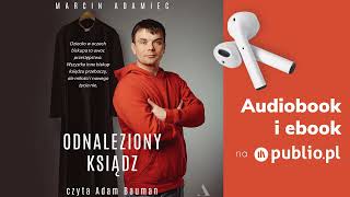 Odnaleziony ksiądz Marcin Adamiec Audiobook PL Biografia [upl. by Reider]