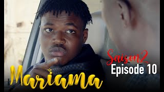 MARIAMA Saison 2 Episode 10 [upl. by Ociredef]