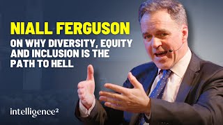 quotDiversity Equity and Inclusion is the path to hellquot – Niall Ferguson on US College Campuses [upl. by Hodosh]