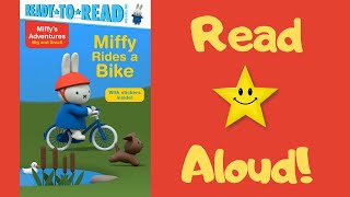 STORYTIME Miffy Rides a Bike READ ALOUD Stories For Children [upl. by Poliard]