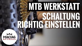 MTB Schaltung einstellen  Tutorial  Maciag Offroad Mountainbike Werkstatt [upl. by Edyth]