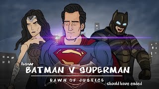 How Batman v Superman Should Have Ended [upl. by Serrano]