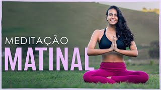 Meditação MATINAL pra COMEÇAR BEM O DIA  Fernanda Yoga [upl. by Arihaz]