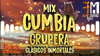 Cumbia Grupera Mix Buenas Épocas Clasicos Inmortales 🔥djfirequintana [upl. by Gabbert]