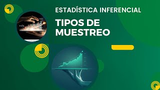 Tipos de Muestreo  Estadística Inferencial [upl. by Sashenka80]