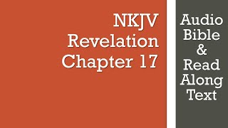 Revelation 17  NKJV  Audio Bible amp Text [upl. by Chenay]