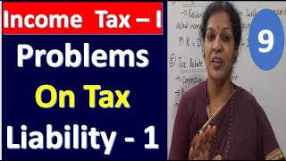 9 quotProblems On Tax Liability Part  1quot From Income Tax Subject [upl. by Tra404]