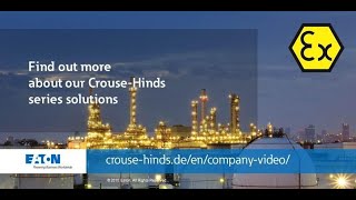 Eatons Crouse Hinds Explosion Protection [upl. by Vikki]