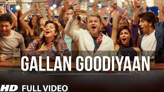 Gallan Goodiyaan Full Song Dil Dhadakne Do [upl. by Kaylee]