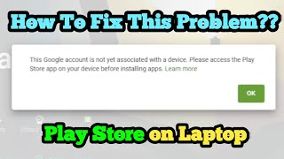 This Google account is not yet associated with a device Please access the play store app problem [upl. by Dalli]