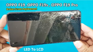 OPPO F19  F19s F19 Pro Broken Screen Replacement  How to Chang OPPO F19 Display  Mobile Repair [upl. by Attiuqehs]