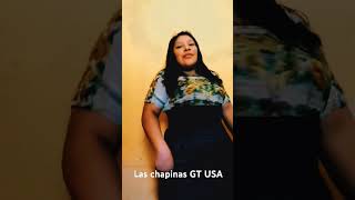 Las chapinas GT USA [upl. by Hannahoj808]