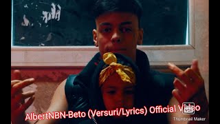 AlbertNBN Beto VersuriLyrics [upl. by Holmes]