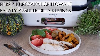 Grillowana pierś z kurczaka i bataty z multigrilla Kuvings [upl. by Adlesirc]