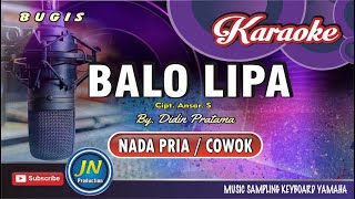 Balo LipaBugis Karaoke KeyboardNo Vocal Nada CowokDidin Pratama [upl. by Tamberg]