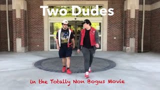 Two Dudes in the Totally Non Bogus Movie  2023  SampD Shorts Production [upl. by Zeeba]