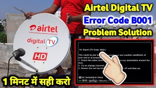 Airtel Digital TV Signal Setting  airtel dth error code b001 solution  airtel dth signal setting [upl. by Susannah285]