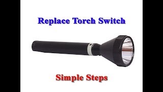 Torch Switch Replace Britelite GEEPAS Impex Etc ടോർച് സ്വിച്ച് എങ്ങനെ എളുപ്പത്തിൽ മാറാം [upl. by Adnoraj886]