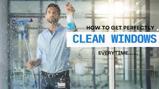 How to Get Perfectly Clean Windows Every Time [upl. by Langille]