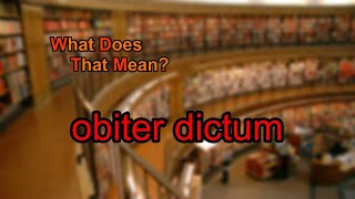 What does obiter dictum mean [upl. by Eseneg89]