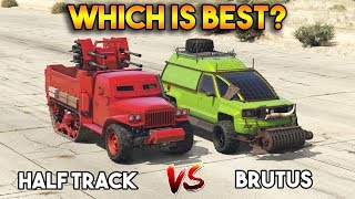 GTA 5 ONLINE  BRUTUS VS HALF TRACK WHICH IS BEST [upl. by Abroms750]