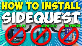 How to install SIDEQUEST onto QUEST 2  NO PC NO WIRE NO PHONE REQUIRED [upl. by Goto]