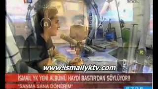 Ismail YK Sanma Sana Dönerim Kral FM Kral TV Ortak Yayin [upl. by Harlamert]