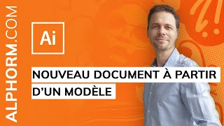 Formation Adobe Illustrator CC 2019  Lessentiel  Nouveau document à partir d’un modèle [upl. by Swayne]